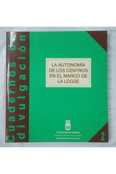 LA AUTONOMÍA DE LOS CENTROS EN EL MARCO DE LA LOGSE